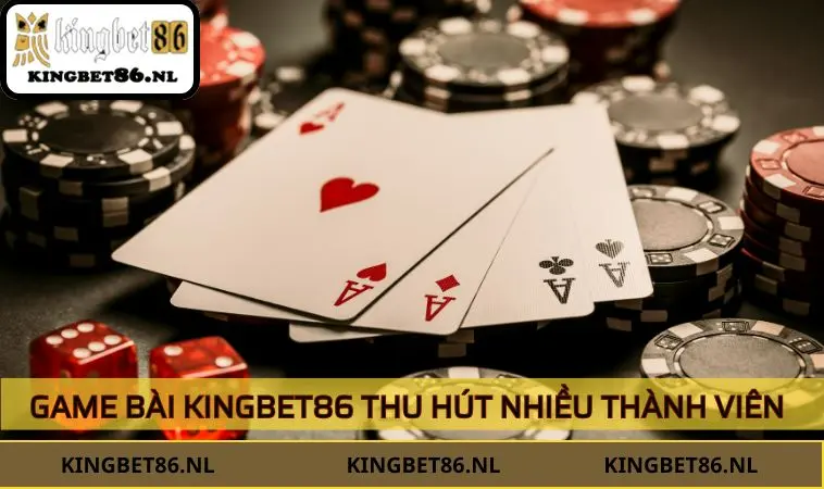 Sảnh game bài KINGBET86 thu hút nhiều thành viên tham gia