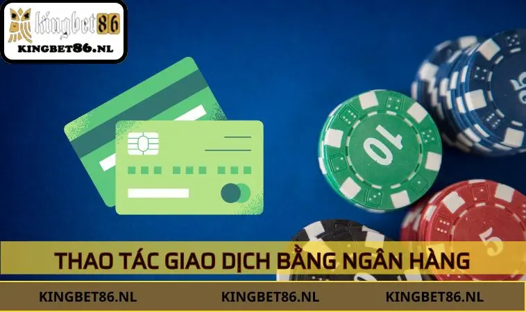 Thao tác giao dịch bằng ngân hàng
